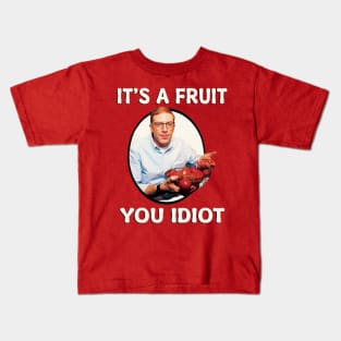 Jp it a fruit you idiot Kids T-Shirt